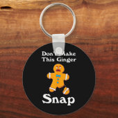 Porte-clés Don't Make This Ginger Snap (Recto)