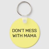Porte-clés Don't Mess with Mama: (Verso)