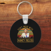 Porte-clés Don't Mess With Nancy Pelosi  (Recto)