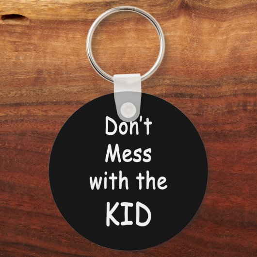 Porte-clés Don't Mess With The Kid  (Recto)