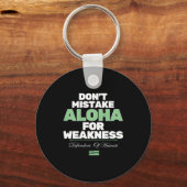 Porte-clés Don't Mistake Aloha For Weakness (on Back)  (Recto)
