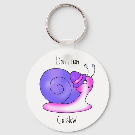 Porte-clés Don't run,Go slow! Keychain (Recto)
