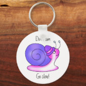 Porte-clés Don't run,Go slow! Keychain (Recto)