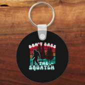 Porte-clés Dont S The Squatch Funny Pun Joke  (Recto)