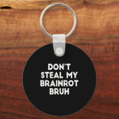 Porte-clés Don't Steal My Brainrot Bruh Funny Internet Memes (Recto)