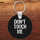 Porte-clés Don't Touch Me Introvert Antisocial Funny Gift Chr (Recto)