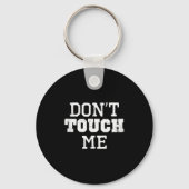 Porte-clés Don't Touch Me Introverted Antisocial Funny Gift C (Recto)