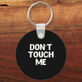 Porte-clés Don't Touch Me Shirt Introvert Gifs (Recto)
