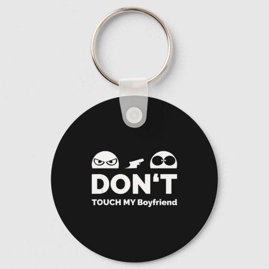 Porte-clés Don't Touch My Boyfriend Partnership  (Recto)