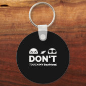Porte-clés Don't Touch My Boyfriend Partnership  (Recto)