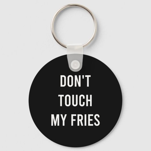 Porte-clés Don't Touch My Fries Funny Junk Fast Food Gag Gift (Recto)