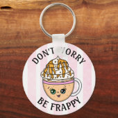 Porte-clés Don't Worry, Be Happy Cute Coffee Pun (Recto)