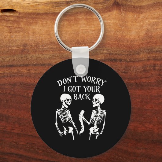 Porte-clés Dont Worry I Got Your Back _2  (Recto)