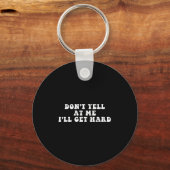 Porte-clés Don't Yell At Me I'll Get Hard Apparel (Recto)
