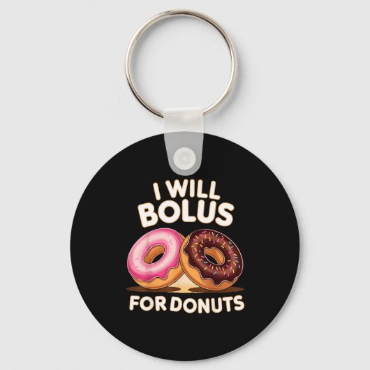 Porte-clés Donut Lover Diabetic Humor Will Bolus For Donuts I (Recto)