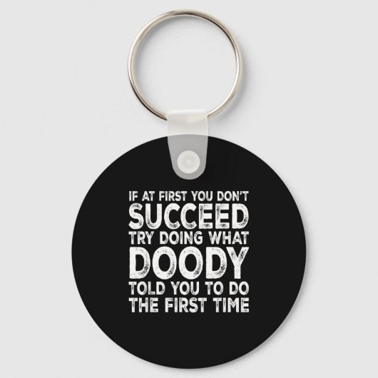 Porte-clés Doody - If At First You Don't Succeed Try Doing Wh (Recto)