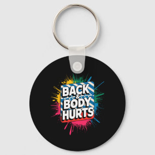 Porte-clés Douleurs au dos et au corps Blague drôle de bodybu