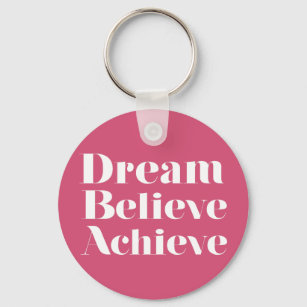 Porte-clés Dream Believe Achieve