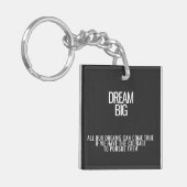 Porte-clés Dream Big Porte - clé acrylique (Devant gauche)