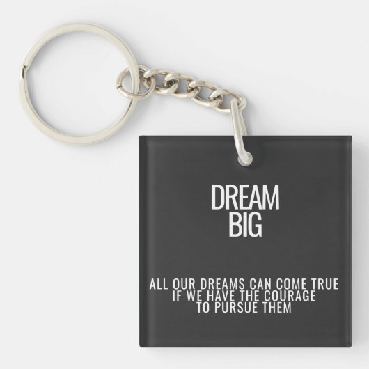 Porte-clés Dream Big Porte - clé acrylique (Devant)