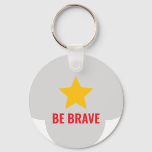 Porte-clés Dream Big, Sois courageux