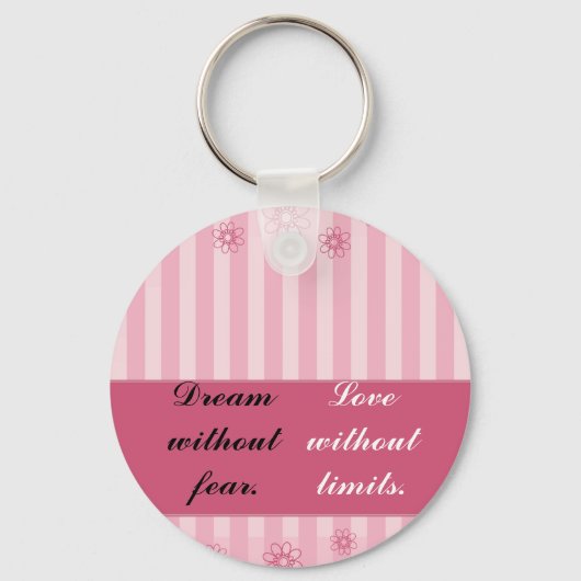 Porte-clés Dream without fear, love without limits (Recto)
