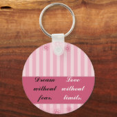 Porte-clés Dream without fear, love without limits (Recto)
