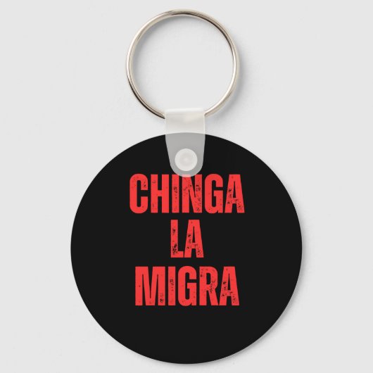 Porte-clés Droits d'immigration Chinga La Migra 2025 (Recto)