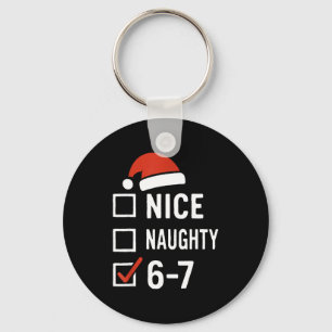 Porte-clés Drôle 6-7 Mème Nice Naughty Noël, Six Sept C