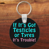 Porte-clés Drôle cadeau pour les femmes ! (Recto)