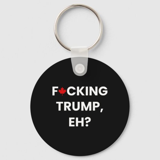 Porte-clés Drôle Canada feuille d'érable F-cking Trump (Recto)