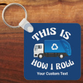 Porte-clés Drôle Conducteur de camion de recyclage C'est comm (Recto)