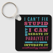 Porte-clés Drôle CRNA / Anesthésiologiste ne peut pas réparer (Recto)