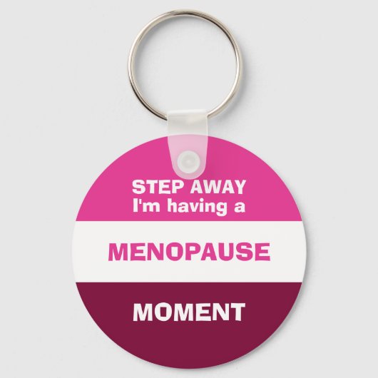 Porte-clés Drôle d'avoir un moment de MENOPAUSE (Recto)