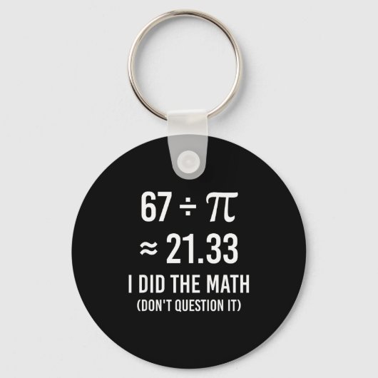 Porte-clés Drôle de maths pour le jour du mème 67 (Recto)