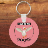Porte-clés Drôle de me parler à l'oie (Recto)