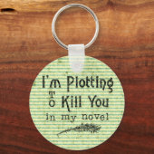 Porte-clés Drôle Ecrivain Plotting pour vous tuer (Recto)