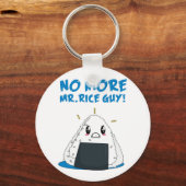 Porte-clés Drôle Fini le gars du riz (Recto)