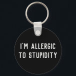 Porte-clés Drôle Gag Je suis Allergique à la bêtise Noir & Bl<br><div class="desc">Drôle Gag Gift Je suis Allergique à la bêtise Porte - clé noir et blanc</div>