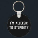 Porte-clés Drôle Gag Je suis Allergique à la bêtise Noir & Bl<br><div class="desc">Drôle Gag Gift Je suis Allergique à la bêtise Porte - clé noir et blanc</div>
