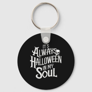 Porte-clés Drôle Halloween C'est toujours Halloween dans mon
