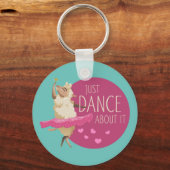 Porte-clés Drôle Message - Juste Danse À Propos 1 (Recto)