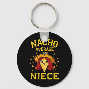 Porte-clés Drôle Nacho moyenne nièce