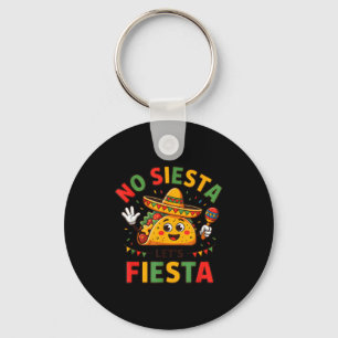 Porte-clés Drôle Pas De Sieste Faisons La Fête Cinco Mayo Tac