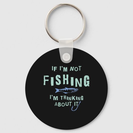 Porte-clés Drôle si je ne pêche pas je pense à ça (Recto)