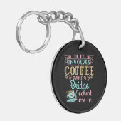 Porte-clés Drôle s'il s'agit de café et de bridge (Devant gauche)