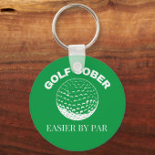 Porte-clés Drôle Sober Golf Plus Facile Par Partir Quote De G (Recto)