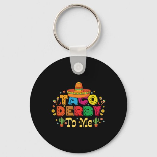 Porte-clés Drôle Taco Derby Pour Moi Cinco De Mayo (Recto)
