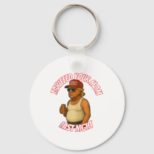 Porte-clés Drôle Tariffé Votre Maman Dernier Débardeur de nui