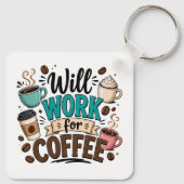 Porte-clés Drôle Travaillera pour du Café (Dos)